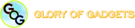 GLORY OF GADGETS