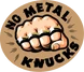 NoMetalKnucks
