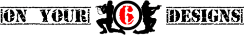 On Your 6 Designs