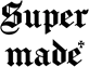 Supermade