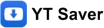 YT Saver
