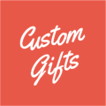 Custom Gifts