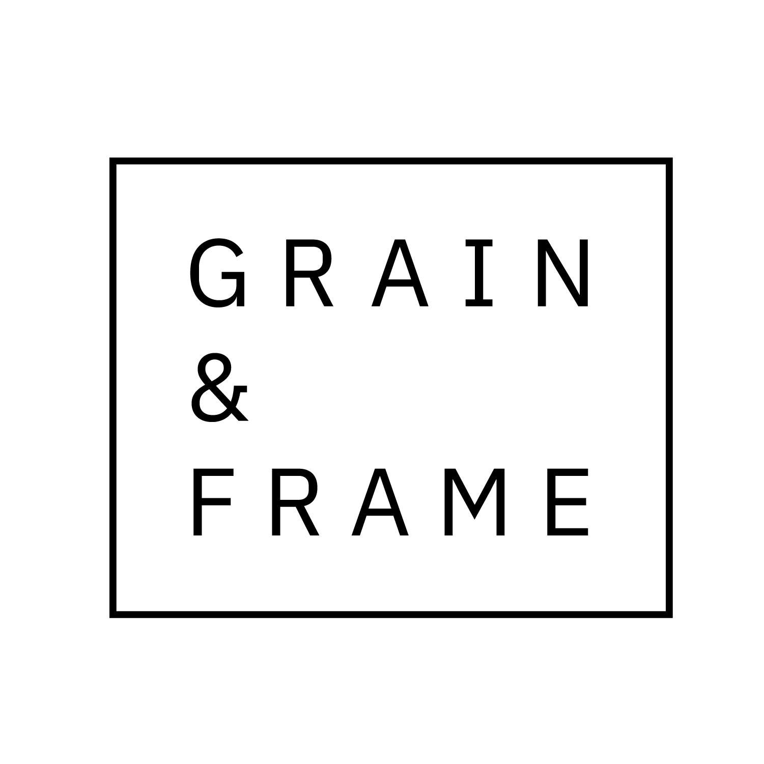 Grain & Frame