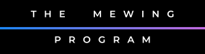 The Mewing Program