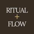 Ritual and Flow